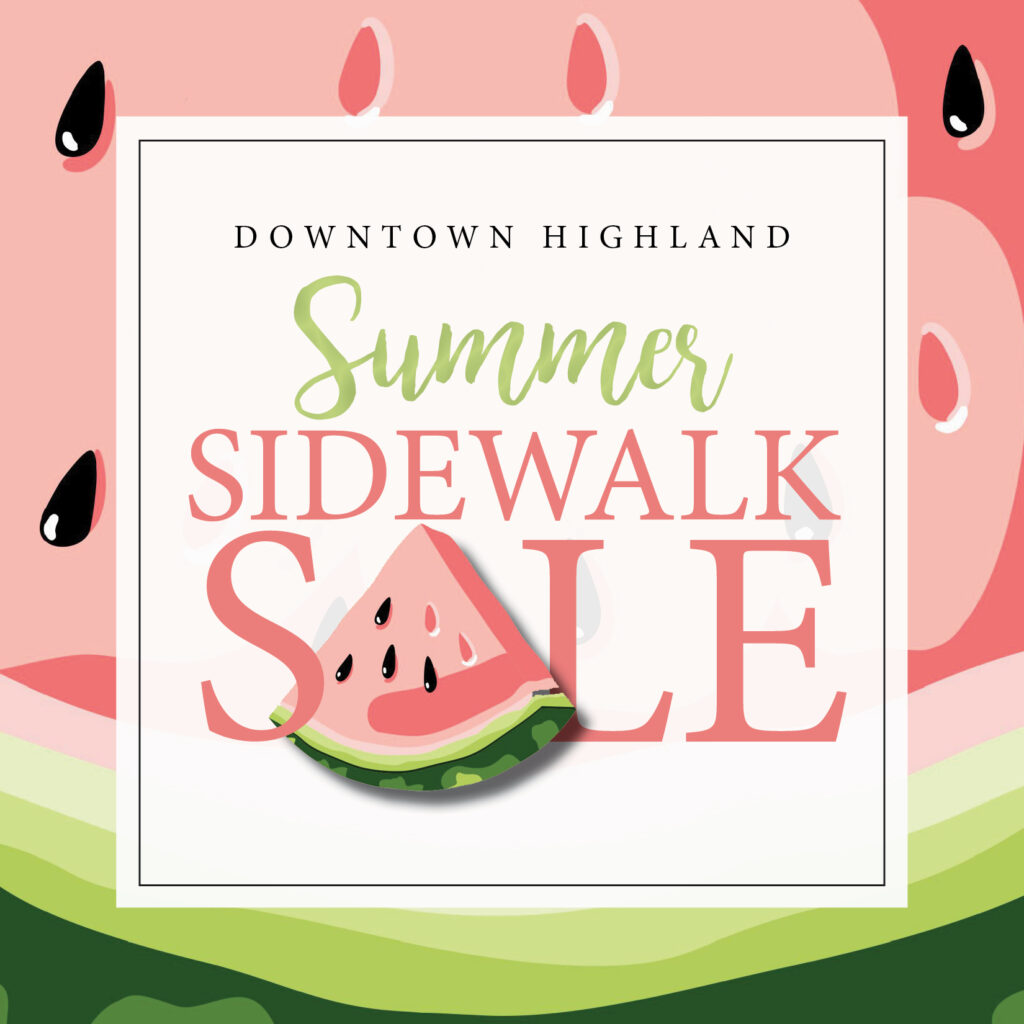 sss Downtown Highland summer sidewalk sale watermelon theme